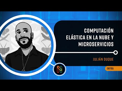 Computación Elástica en la Nube y Microservicios