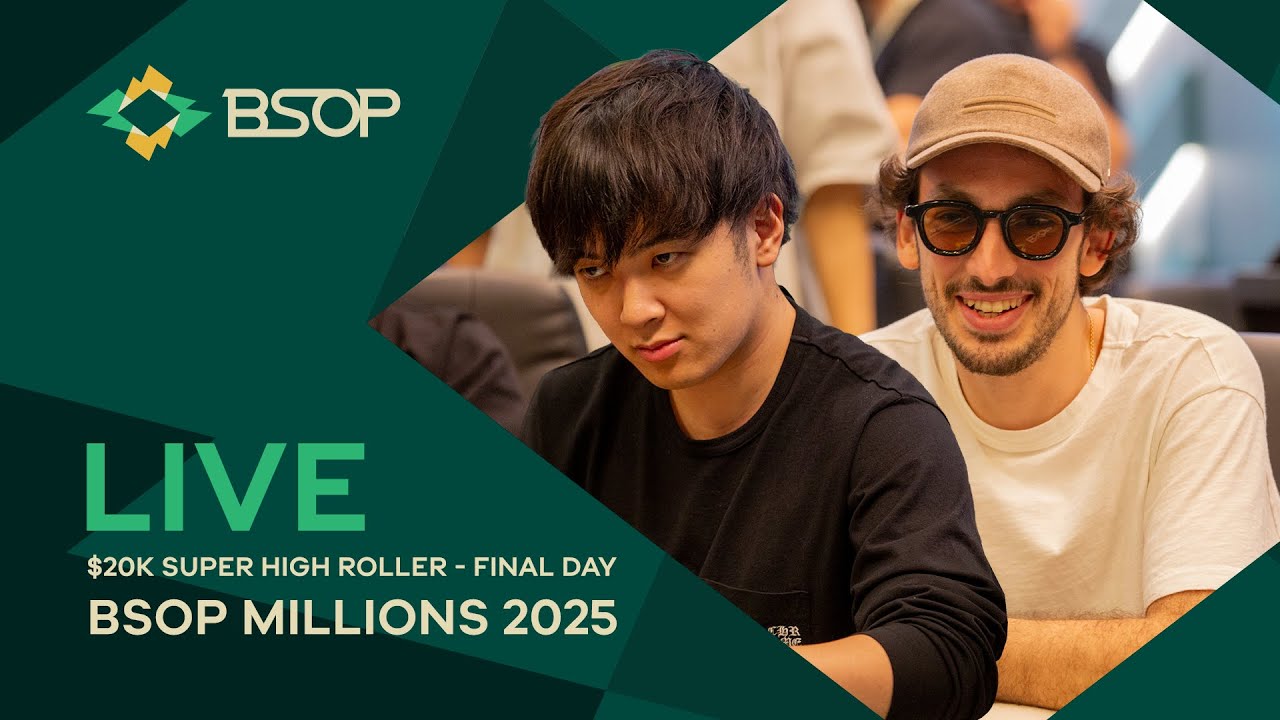 LIVE | BSOP MILLIONS 2025 - $20K SUPER HIGH ROLLER - FINAL TABLE