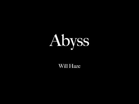 Will Haze - Abyss (Official Video)