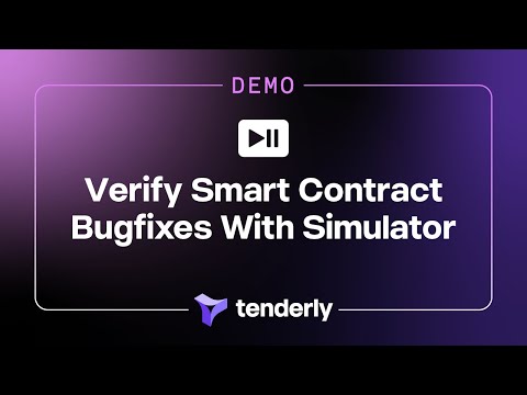 How to Use Tenderly Simulator to Verify Smart Contract Bugfixes