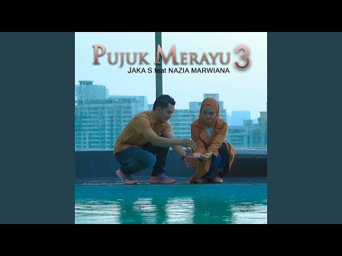 Pujuk Merayu 3 (feat. Nazia Marwiana)
