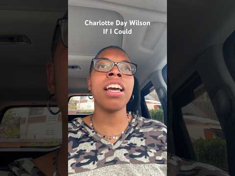 Charlotte Day Wilson - If I Could
