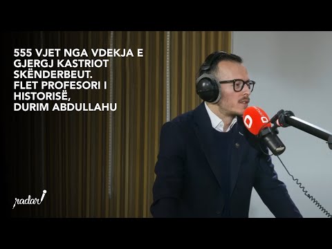 555 vjet nga vdekja e Gjergj Kastriot Skënderbeut. Flet profesori i historisë, Durim Abdullahu