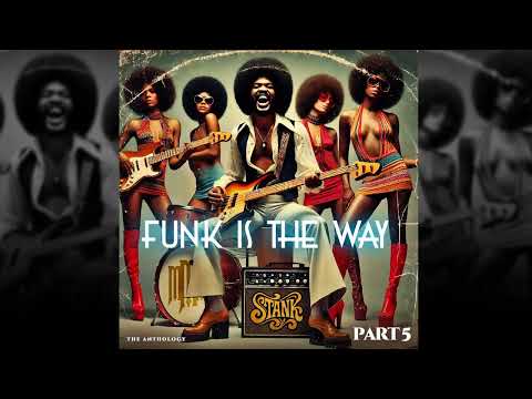 Stank - Funk Is The Way (Part 5) (1974)