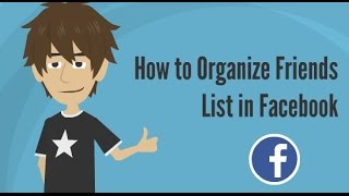 How to organize friends list in Facebook