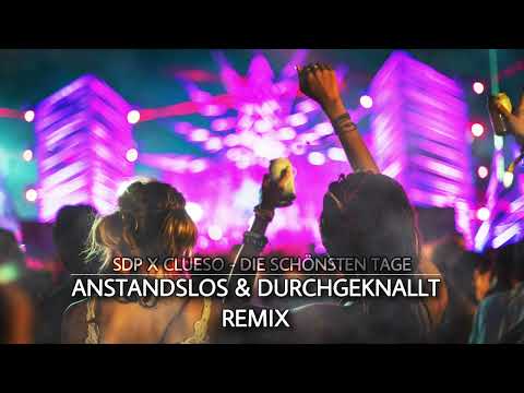 SDP x Clueso - Die schönsten Tage (Anstandslos & Durchgeknallt Remix)