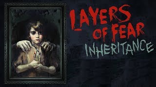 Layers of Fear: Inheritance Trophy Gameplay Walkthrough Part 1