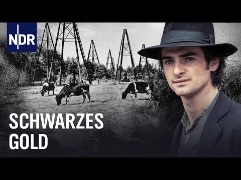 Schwarzes Gold - Die Geschichte des Ölbooms in Deutschland | NDR Doku