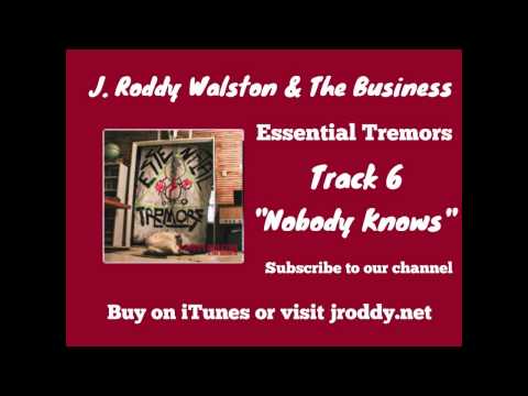 Nobody Knows - J Roddy Walston and The Business