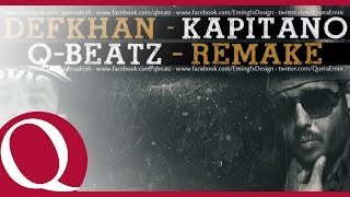 Defkhan - Kapitano ( Q-Beatz - Remake )