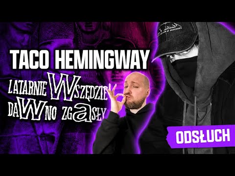 ODSŁUCH Taco Hemingway - LATARNIE WSZĘDZIE DAWNO ZGASŁY (cały album)