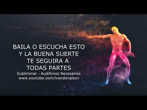 BAILA O ESCUCHA ESTO Y LA BUENA SUERTE TE SEGUIRA A TODAS PARTES - PODER MENTAL DE INTENCIÓN