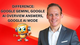 Difference Between Google Gemini And Other Google AI Tools Like Google AI Overview, Google AI Mode