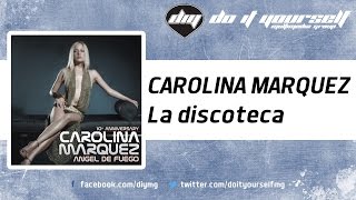 CAROLINA MARQUEZ - La discoteca [Official]