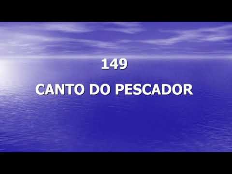 Harpa Cristã 149 - Canto Do Pescador