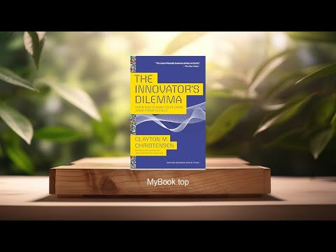 [Review] The Innovator's Dilemma (Clayton M. Christensen) Summarized