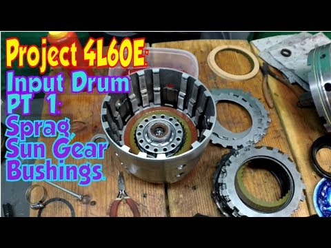 4L60e - 4L65e - 700r4: Input drum rebuild pt 1. input sun gear, Sprag, bushings, +more