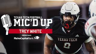 Texas Tech Football: Mic'd Up (Trey White) | 8.21.26