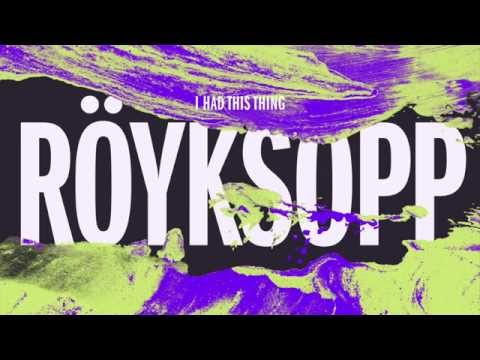 Videoclip de I Had This Thing (Sebastien Remix) — Röyksopp
