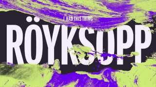 Röyksopp - I Had This Thing (Sebastien Remix)