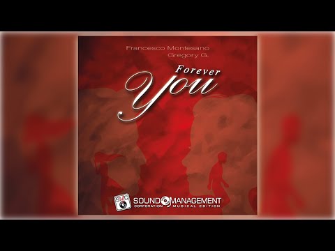 FRANCESCO MONTESANO feat GREGORY G. - Forever You