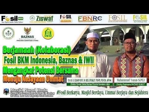Kolaborasi Fosil BKMI, baznas & IWII Mengangkat Potensi Bersama