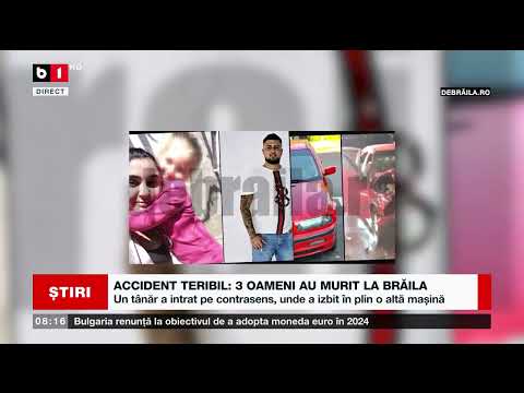 TREI PERSOANE AU DECEDAT ÎN BRĂILA ÎNTR-UN ACCIDENT_Știri B1_18 febr 2023