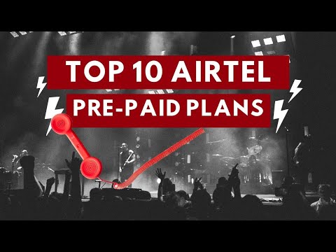 Top 10 Airtel Prepaid plans Top 10 Airtel Prepaid plans