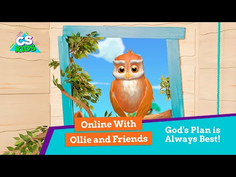 God's Plan Is Always Best | Online with Ollie and Friends