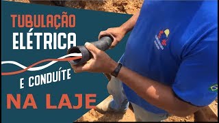 TUBULAÇÃO ELÉTRICA E CONDUÍTE NA LAJE, COMO FAZER?