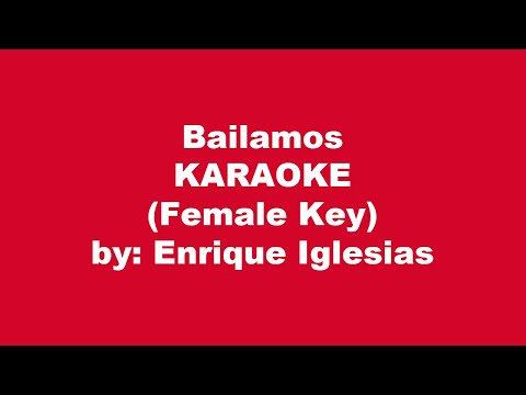 Enrique Iglesias Bailamos Karaoke Female Key