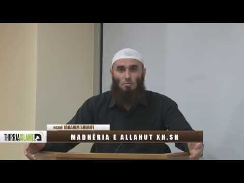 Madhëria e Allahut të Madhëruar - Ibrahim Sherifi