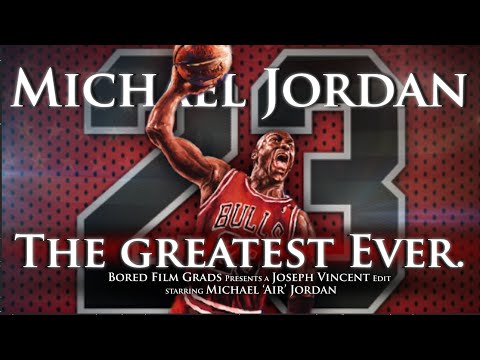 Michael Jordan - The Greatest Ever.