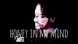 Honey in My Mind Music Video