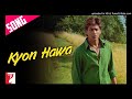 Kyu Hawa Aaj Yun Gaa Rahi Hai Veer Zara