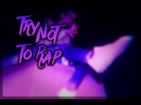 ♫ TRY NOT TO RAP ♫ CeyZ