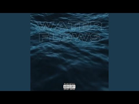 WATER FLOWS