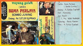 Download lagu Wayang Golek Panca Komara Boma Perlaya (Audio Kaset) - Rd. Tjetjep Supriadi mp3