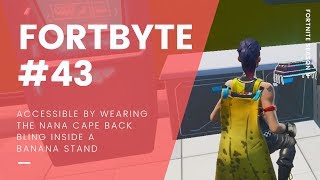Fortbyte #43 Location: Accessible By Wearing the Nana Cape Back Bling Inside a Banana Stand
