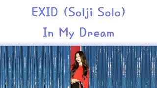 EXID (Solji)  In My Dream Lyrics Han/Rom/Eng