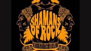 Shamans of Rock - River Flow Blues