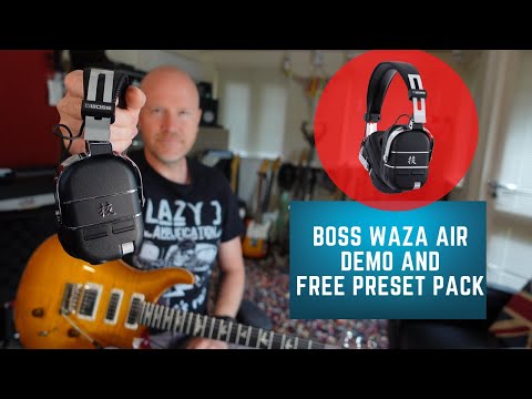 Boss WAZA AIR Demo And Free Preset Pack