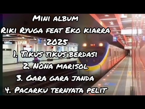 KOMPILASI MINI ALBUM RIKI RYUGA feat EKO KIARRA 2025