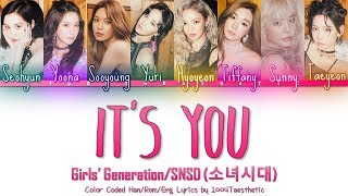 Girls' Generation/SNSD (소녀시대) - It’s You (오랜 소원) Color Coded Han/Rom/Eng Lyrics