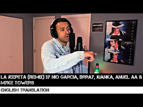 La Jeepeta (Remix) by Nio Garcia, Brray, Juanka, Anuel AA & Myke Towers | FULL ENGLISH TRANSLATION