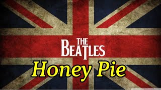 The Beatles - Honey Pie with lyrics