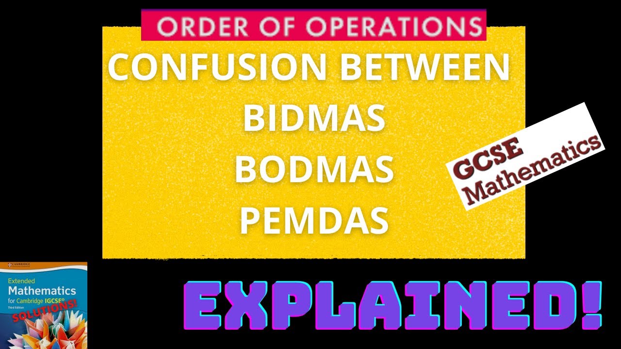 BIDMAS BODMAS OR PEMDAS Explanation with Examples - Order of operations - GCSE/IGCSE Maths Numbers