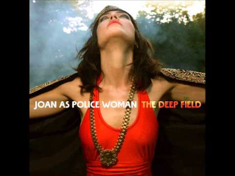 Joan As Police Woman - I Was Everyone