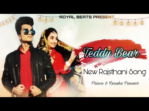 Teddy Bear | Prince Goswami Ft Renuka Panwar | New Latest Rajsthani Romantic Song 2020