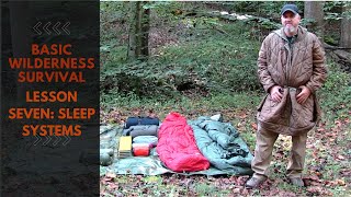BASIC WILDERNESS SURVIVAL LESSON SEVEN: SLEEP SYSTEMS